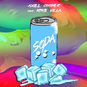 收聽Axel Cooper的Soda歌詞歌曲