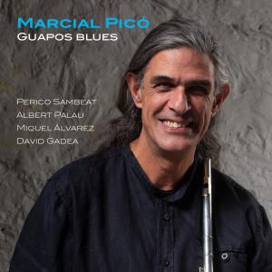 ดาวน์โหลดและฟังเพลง Guapos Blues (feat. Perico Sambeat, Albert Palau, Miquel Álvarez & David Gadea) พร้อมเนื้อเพลงจาก Marcial Picó