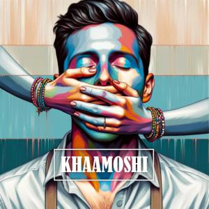 SuitStatic的專輯Khaamoshi (feat. Bear Davis & SuitStatic)