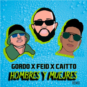 ดาวน์โหลดและฟังเพลง Hombres y Mujeres (Edit) พร้อมเนื้อเพลงจาก Caitto