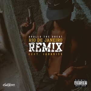 Apollo The Great的專輯Rio De Janeiro (Remix) (feat. Jadakiss) - Single (Explicit)