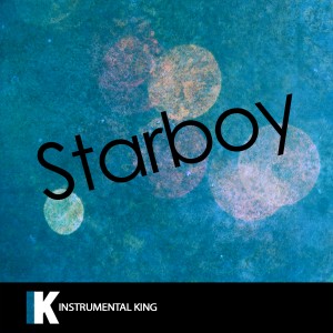 ดาวน์โหลดและฟังเพลง Starboy (In the Style of The Weeknd feat. Daft Punk) [Karaoke Version] (In the Style of The Weeknd feat. Daft Punk|Karaoke Version) พร้อมเนื้อเพลงจาก Instrumental King