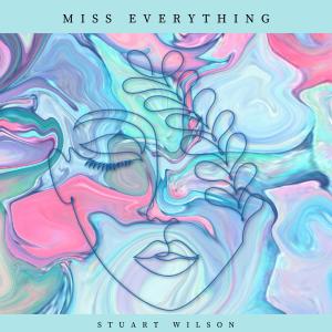 Album Miss Everything oleh Stuart Wilson