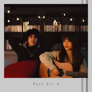Dengarkan Just for U lagu dari 纪恩G.N & 周籽言 dengan lirik