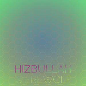 Various Artists的專輯Hizbullah Werewolf