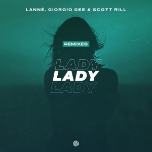 Lady (Remixes) dari Scott Rill