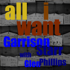 Dengarkan All I Want lagu dari Garrison Starr dengan lirik