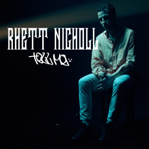 Rhett Nicholl的專輯Tell Me