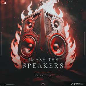 Vazooka的專輯Smash The Speakers