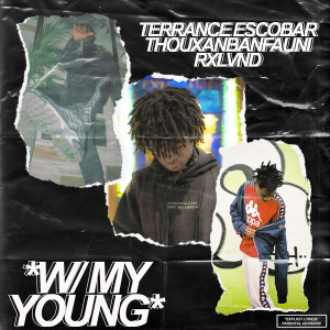 ดาวน์โหลดและฟังเพลง W/ My Young (Explicit) พร้อมเนื้อเพลงจาก Rxlvnd