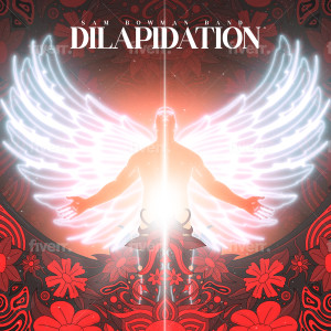 Listen to Dilapidation song with lyrics from Sam Bowman Band