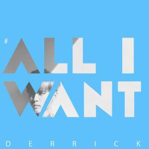 Album All I Want from Derrick Hoh (何维健)