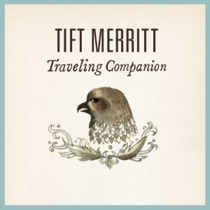 Tift Merritt的專輯Traveling Companion