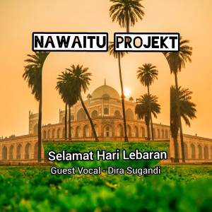 Dengarkan Selamat Hari Lebaran lagu dari Nawaitu Projekt dengan lirik
