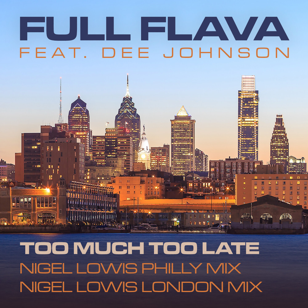 Too Much Too Late (Nigel Lowis Philly Mix Edit)