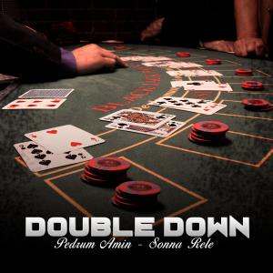 收聽Pedrum Amin的Double Down (feat. Sonna Rele)歌詞歌曲