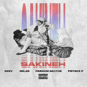 Listen to Sakineh (Explicit) song with lyrics from Milad