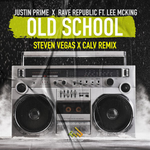 ดาวน์โหลดและฟังเพลง Old School (其他|Steven Vegas x CALV Remix) พร้อมเนื้อเพลงจาก Justin Prime