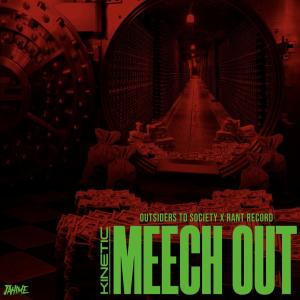 Album Meech Out (Explicit) from Kinetic