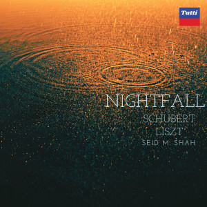 NIGHTFALL: Schubert & Liszt dari Franz Liszt