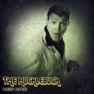 Chubby Checker的专辑The Hucklebuck