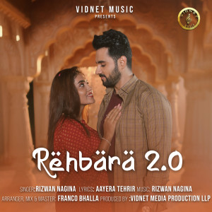 Listen to Rehbara 2.0 song with lyrics from Rizwan Nagina