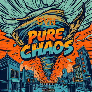 Album PURE CHAOS (Explicit) from Svn
