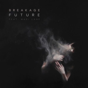 收聽Breakage的Future歌詞歌曲