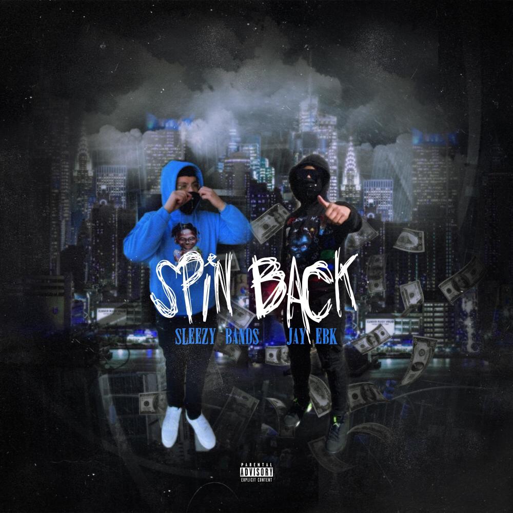 SPIN BACK (feat. JayEBK) (Explicit)