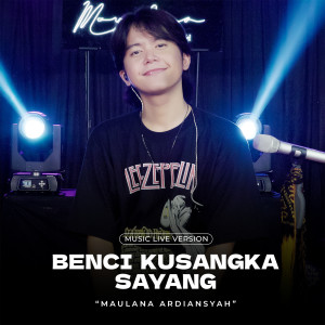 Maulana Ardiansyah的專輯Benci Kusangka Sayang ((Live Ska Reggae))