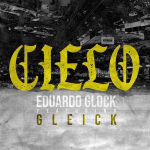 收聽Eduardo Glock的Cielo歌詞歌曲