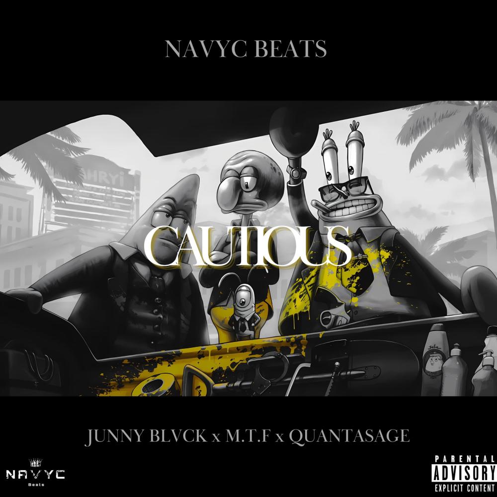 Cautious (feat. Junny Blvck, M.T.F & Quantasage) (Explicit)