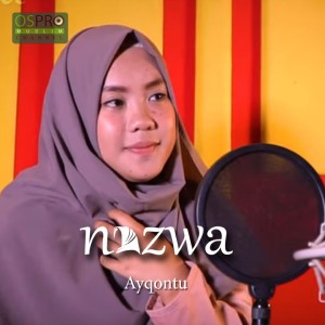 Dengarkan Ayqontu lagu dari Nazwa Maulidia dengan lirik