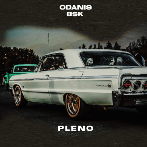 Listen to pleno (Explicit) song with lyrics from Odanis Bsk