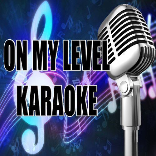 On My Level (In the Style of Wiz Khalifa)