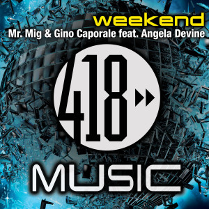 ดาวน์โหลดและฟังเพลง Weekend (D2A & De LaRosa Remix) พร้อมเนื้อเพลงจาก Mr. Mig