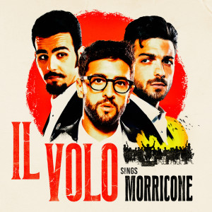 อัลบัม IL VOLO SINGS MORRICONE ศิลปิน Il Volo