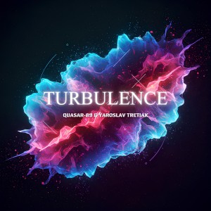 Listen to Turbulence song with lyrics from Quasar-89