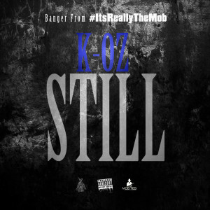 Listen to Still (Explicit) song with lyrics from K-Oz