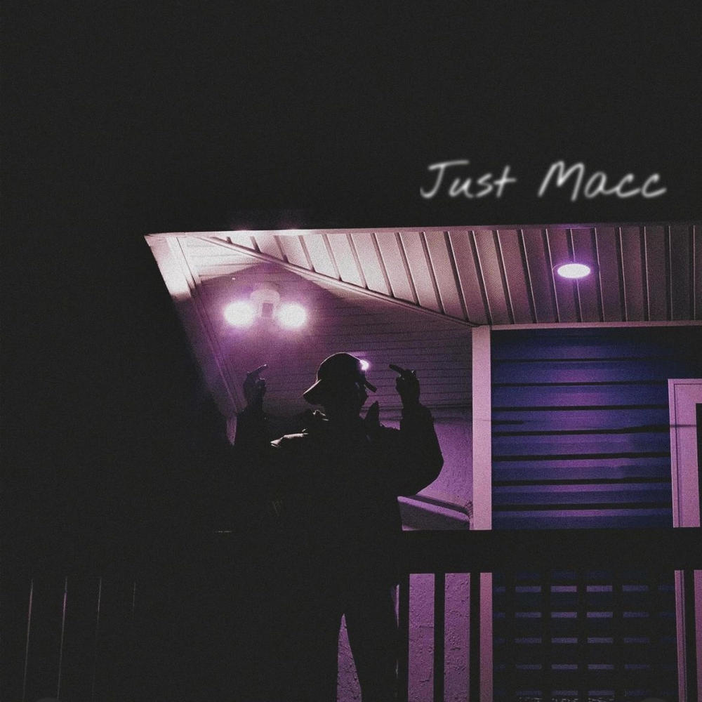 Just Macc (Explicit)
