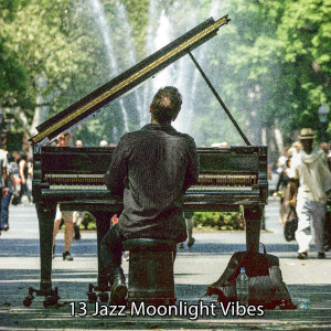 Peaceful Piano的专辑13 Jazz Moonlight Vibes