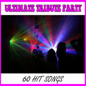 Ultimate Tribute Stars的專輯Ultimate Tribute Party