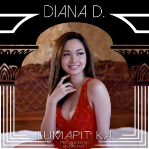 Listen to Lumapit Ka song with lyrics from Diana D.