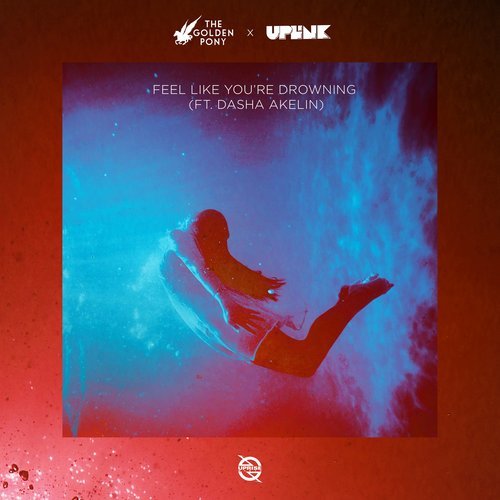 Feel Like You're Drowning (feat. Dasha Akelin)