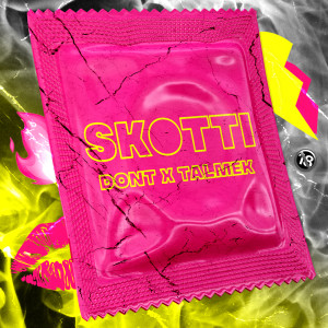Dont的专辑Skotti (Explicit)