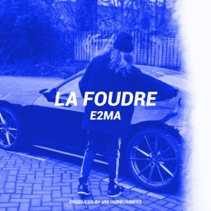 Dengarkan La Foudre lagu dari E2M dengan lirik