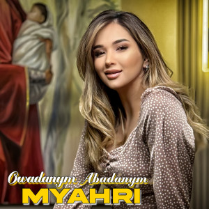 Listen to Owadanym Abadanym song with lyrics from Myahri