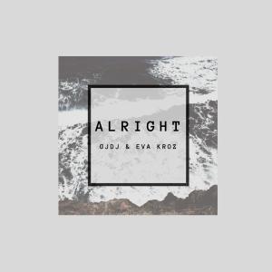 Dengarkan Alright lagu dari GJDJ dengan lirik