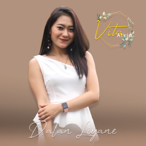 ดาวน์โหลดและฟังเพลง Dalan Liyane พร้อมเนื้อเพลงจาก Vita Alvia