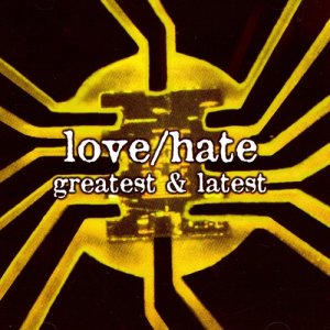 Love/Hate的專輯Greatest & Latest (Re-Recorded)